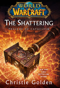 The Shattering: Prelude to Cataclysm