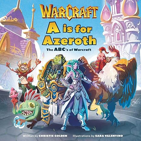 A is for Azeroth: The ABC's of World of Warcraft